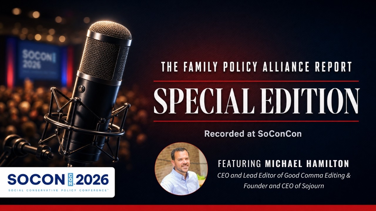 Michael Hamilton and Grace Youngson on The Family Policy Alliance Report